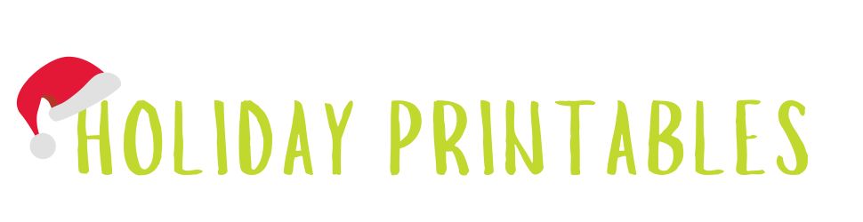 Holiday Printables!